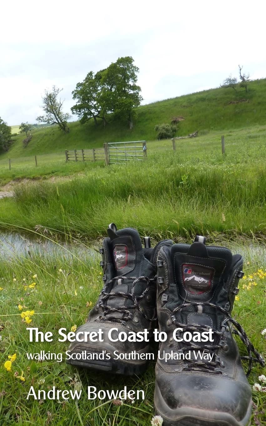 The Secret Coast to Coast: Walking Scotland's Southern Upland Way
