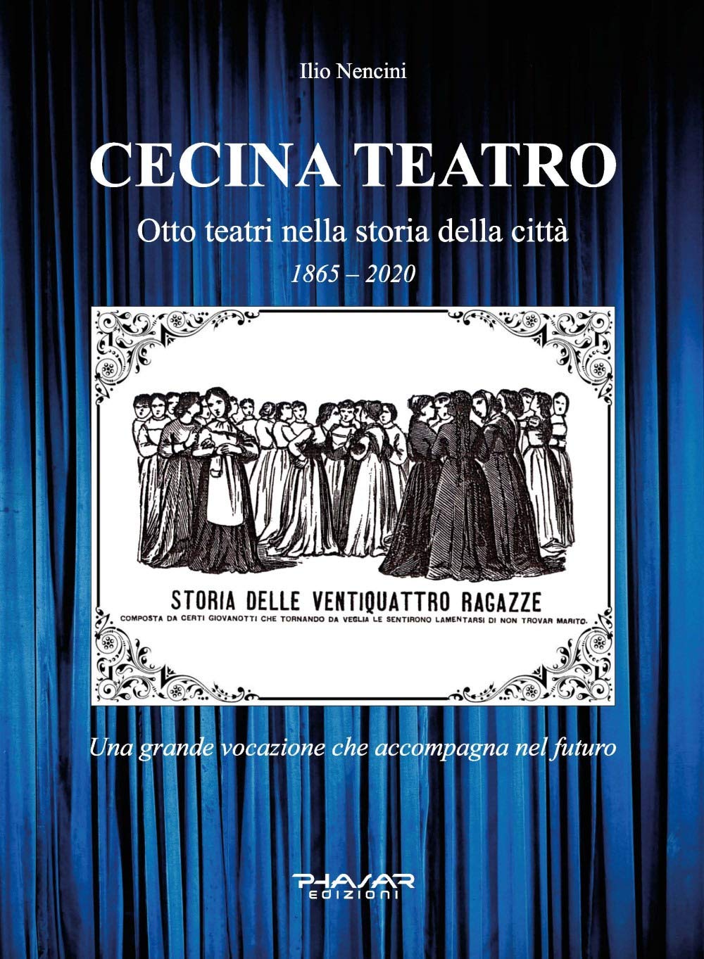 Cecina Teatro. Otto Teatri Nella Storia Della Città (1865-2020) - 4
