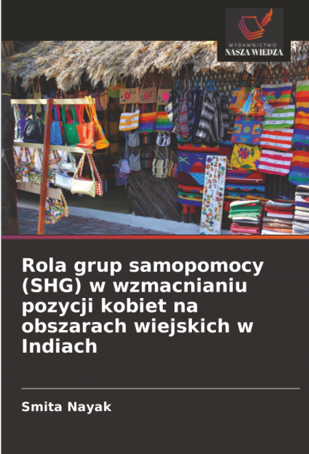 Rola grup samopomocy (SHG) w wzmacnianiu pozycji kobiet na obszarach wiejskich w Indiach