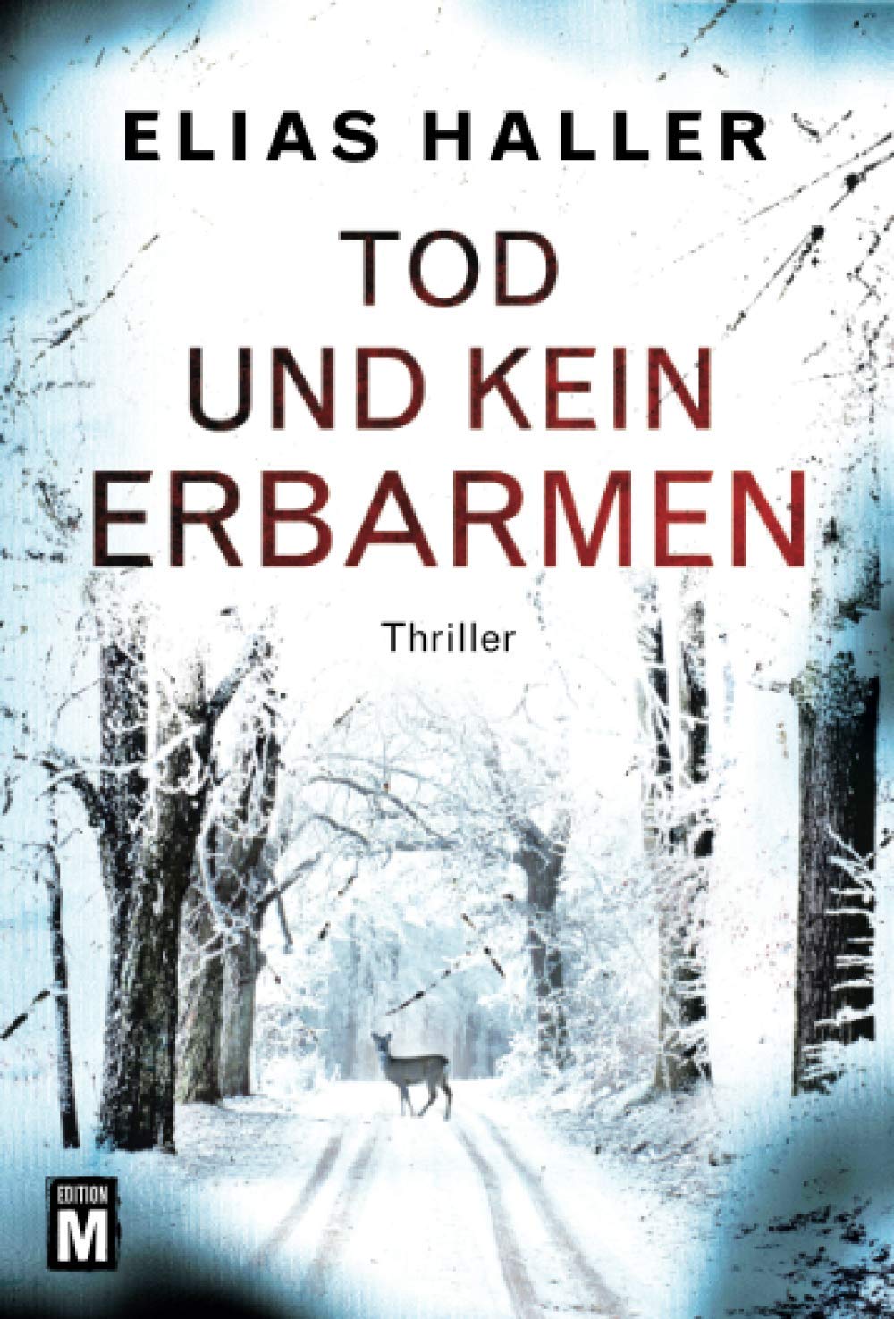 Tod und kein Erbarmen (Ein Erik-Donner-Thriller)