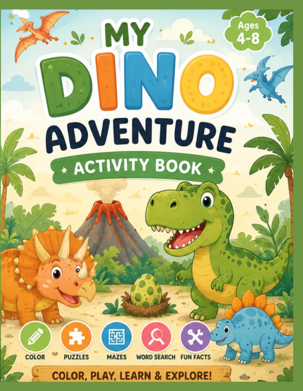 My Dino Adventure: ROAR INTO A DINOSAUR ADVENTURE!