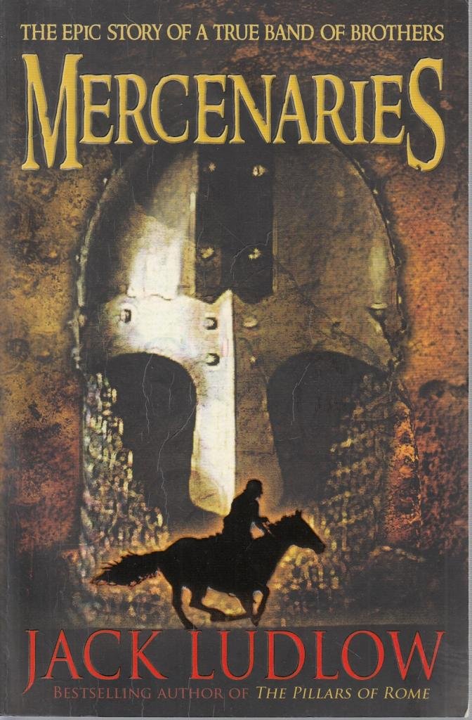 Mercenaries: The epic adventure of a true band of brothers (Conquest)