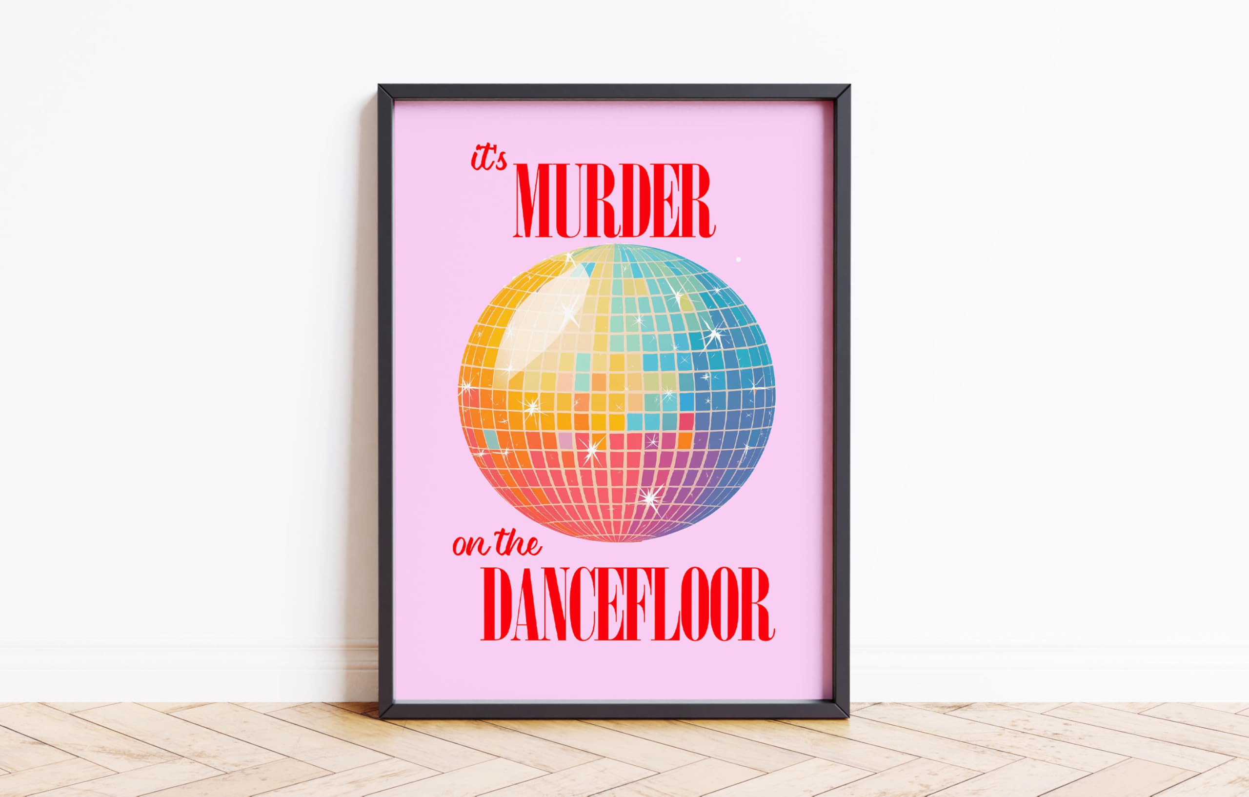 Murder on the Dance Floor Music Quote Print Wall Posters Art A5 A4 A3 A2 A1 Maxi Home Decor Unframed Quotes - 9087 (A1-594 x 841 mm)