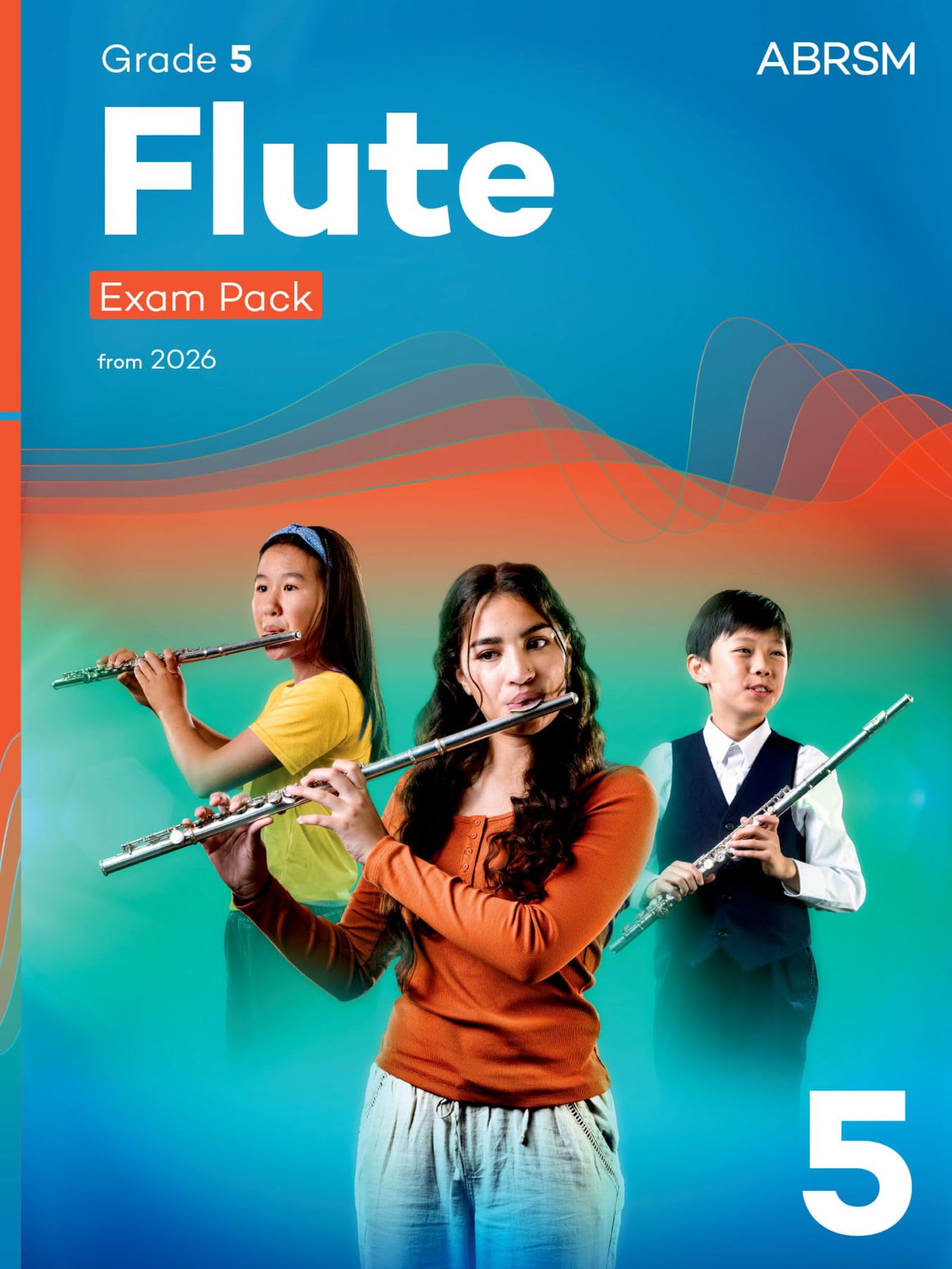 Flute Exam Pack from 2026, ABRSM Grade 5: Selected from the syllabus from 2026. Flute Part, Piano Accompaniment, Scales & Sight-Reading (ABRSM Exam Pieces)
