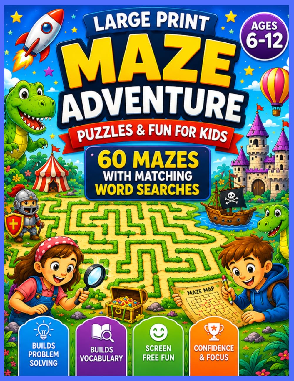 Fun & Challenging Mazes for Kids Ages 6 to 12 A Maze Adventure Puzzle Book: 60 Large-Print Themed Mazes with Bonus related Word Searches for Hours of Entertainment.