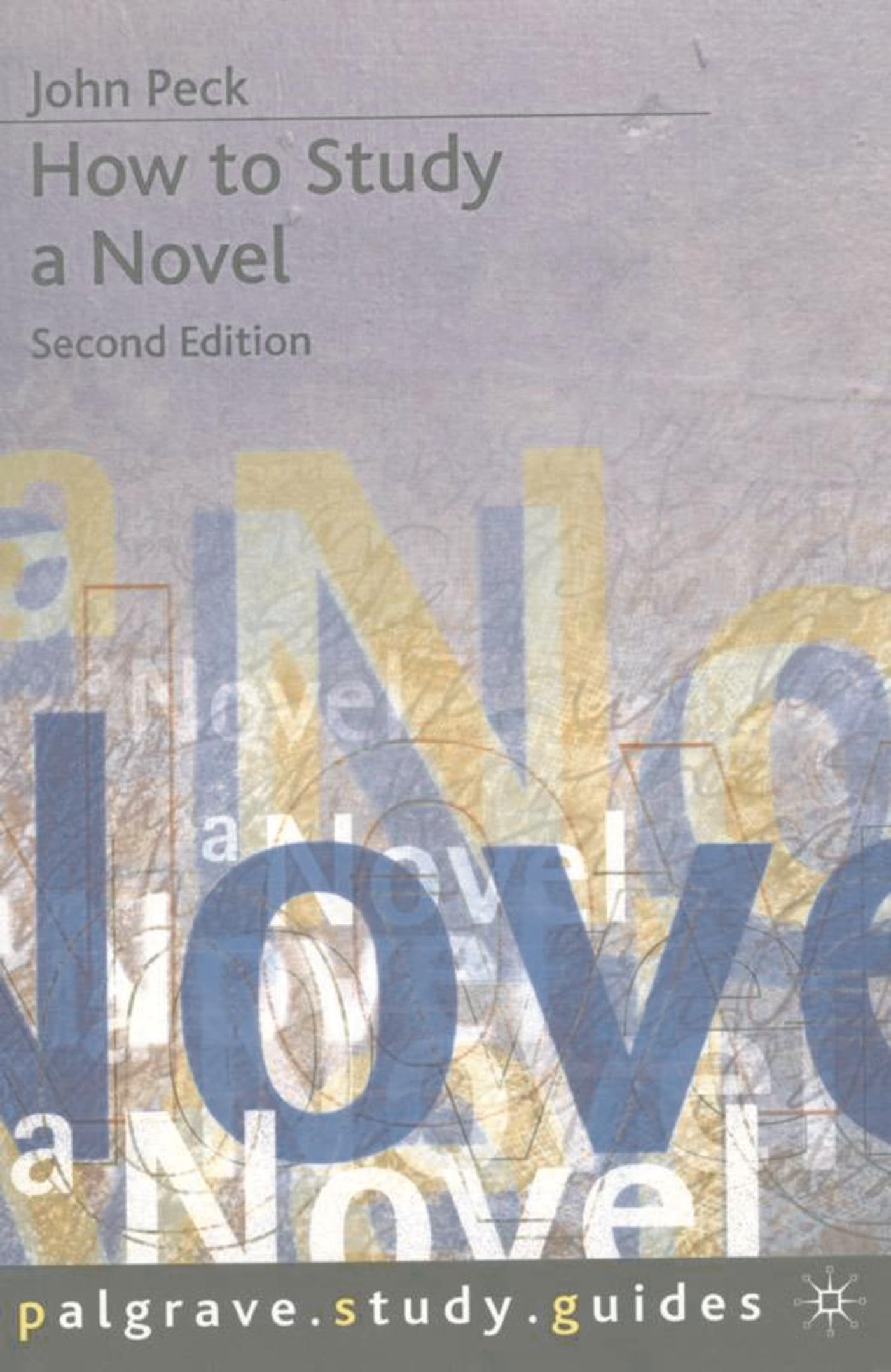How to Study a Novel: 111 (Bloomsbury Study Skills)