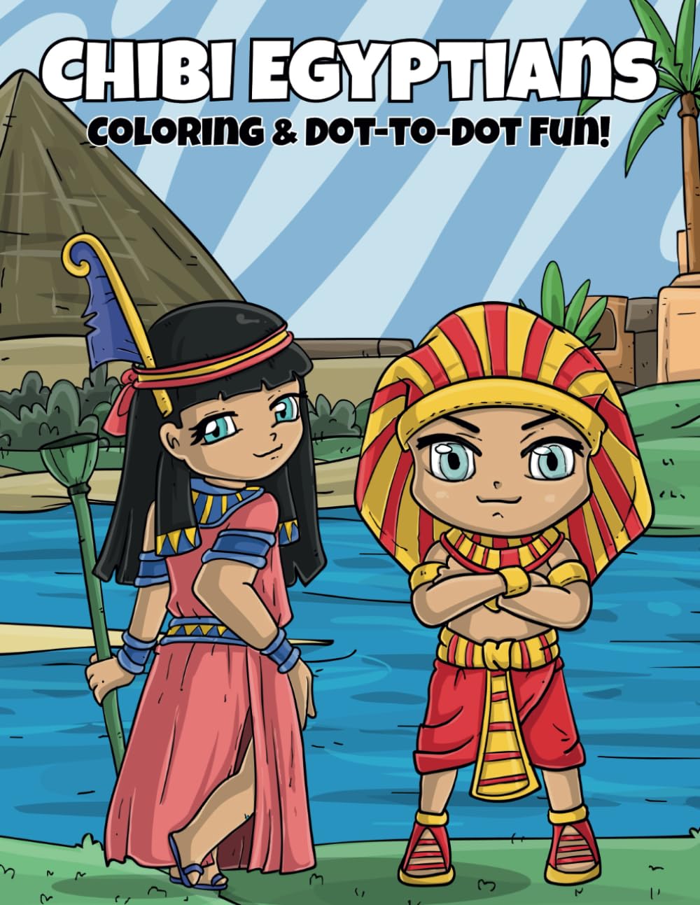Chibi Egyptians: Coloring & Dot-to-Dot Fun! Meet Cute Pharaohs, Goddesses, and Ancient Friends!