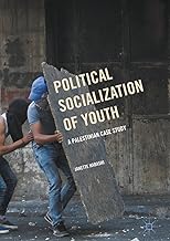 Political Socialization of Youth: A Palestinian Case Study