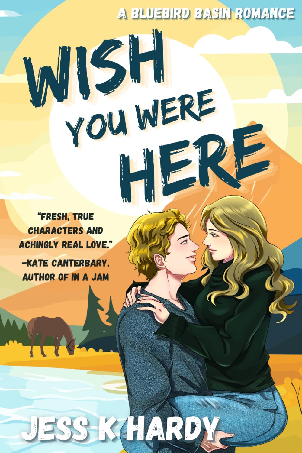 Wish You Were Here: A Bluebird Basin Romance: 3
