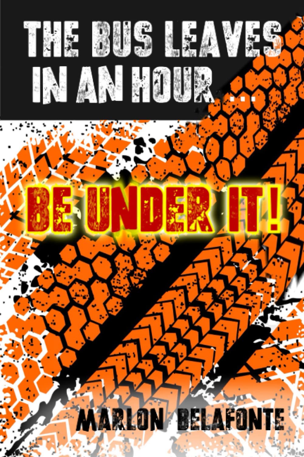 Mua Sach The Bus Leaves in an Hour … Be Under it! Gia R? ...