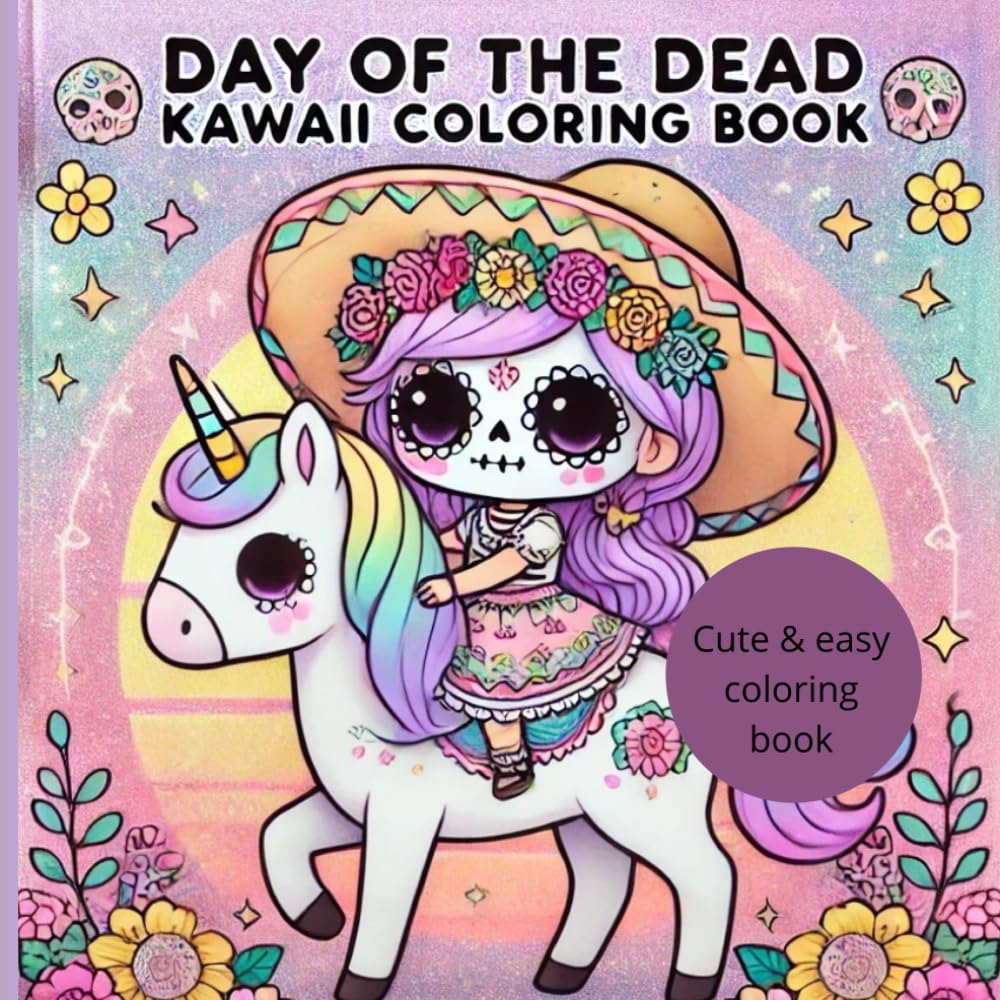 Day Of the Dead Kawaii Coloring Book: 70 Day Of The Dead Coloring Pages, Día De Los Muertos: 1