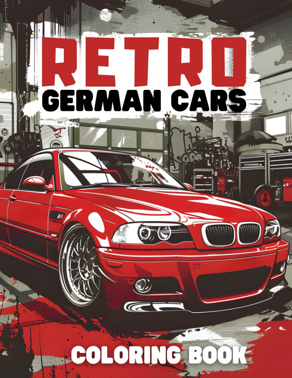 Retro German Cars Coloring Book: 53 Detailed and Realistic Illustrations of Euro Classics Car, for vehicle Enthusiasts adult teens,