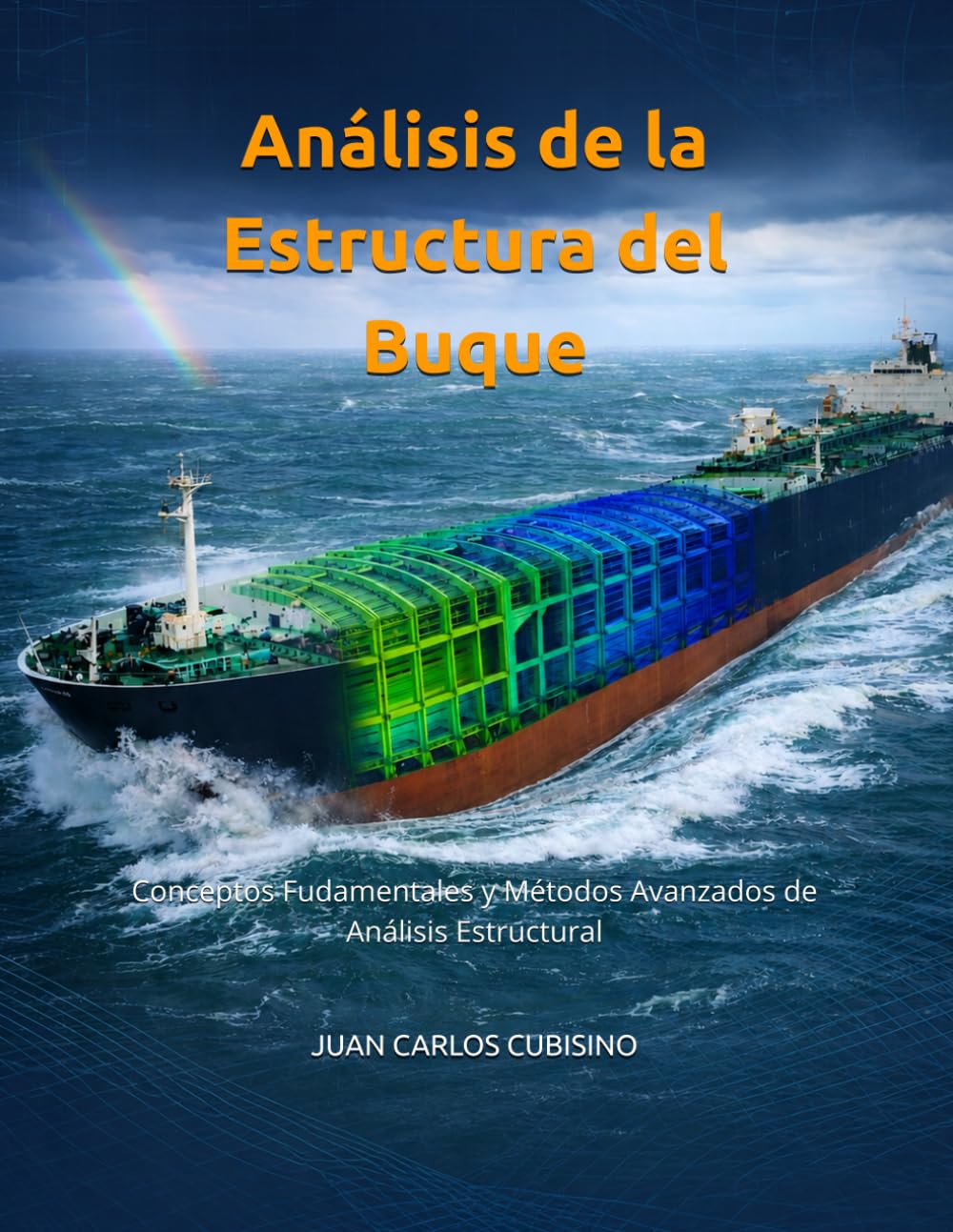 Análisis de la Estructura del Buque: Conceptos Fundamentales y Métodos Avanzados de Análisis Estructural