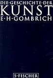 Die Geschichte der Kunst - Ernst H. Gombrich