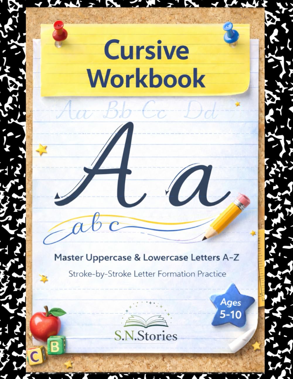 Cursive Workbook Volume 1: Master Uppercase & Lowercase Letters A-Z