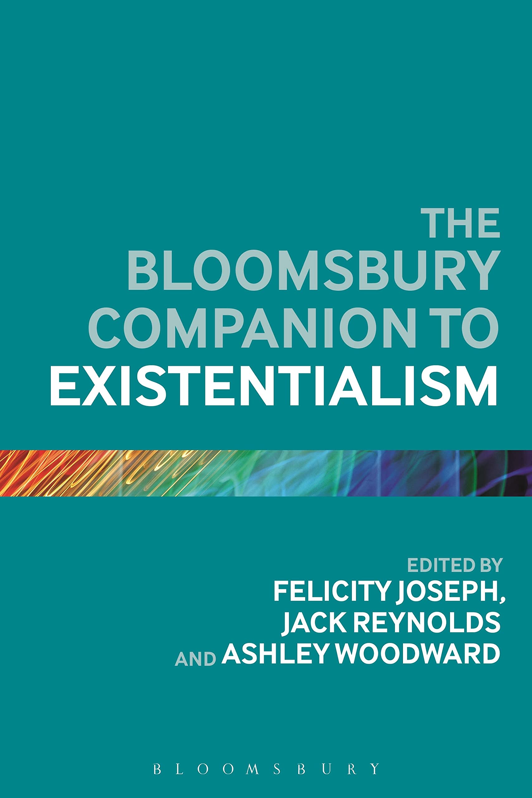 Bloomsbury Companion to Existentialism, The