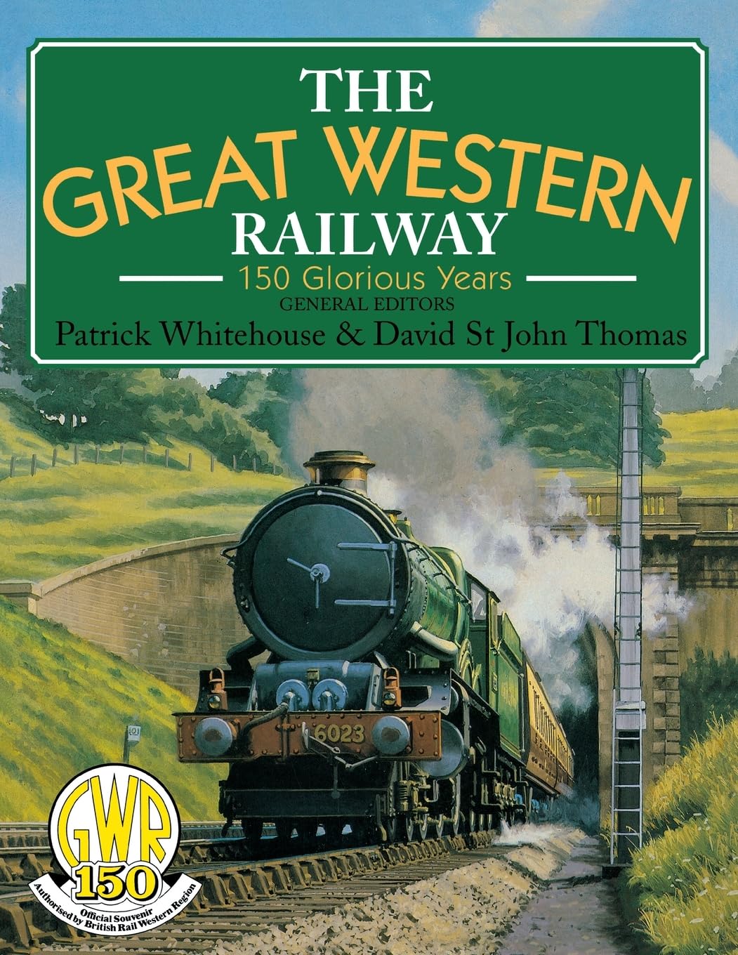 The Great Western Railway: 150 Glorious Years (GWR)