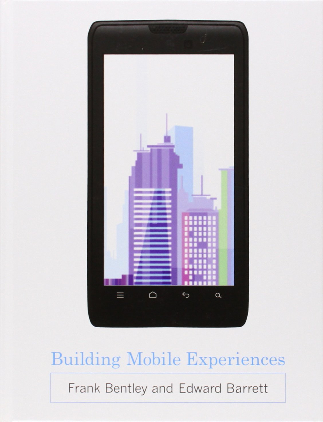 Guide Building Mobile Experiences pour optimiser l'ergonomie et l'UX des apps de smartphone