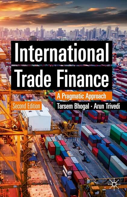 International Trade Finance: A Pragmatic Approach (Finance and Capital Markets Series)