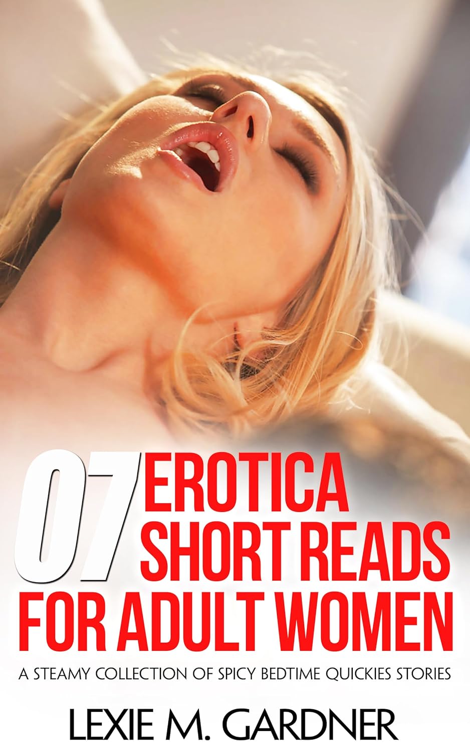 Erotic Short Reads for Adult-Women: A Steamy Collection of Spicy Bedtime Quickies Stories