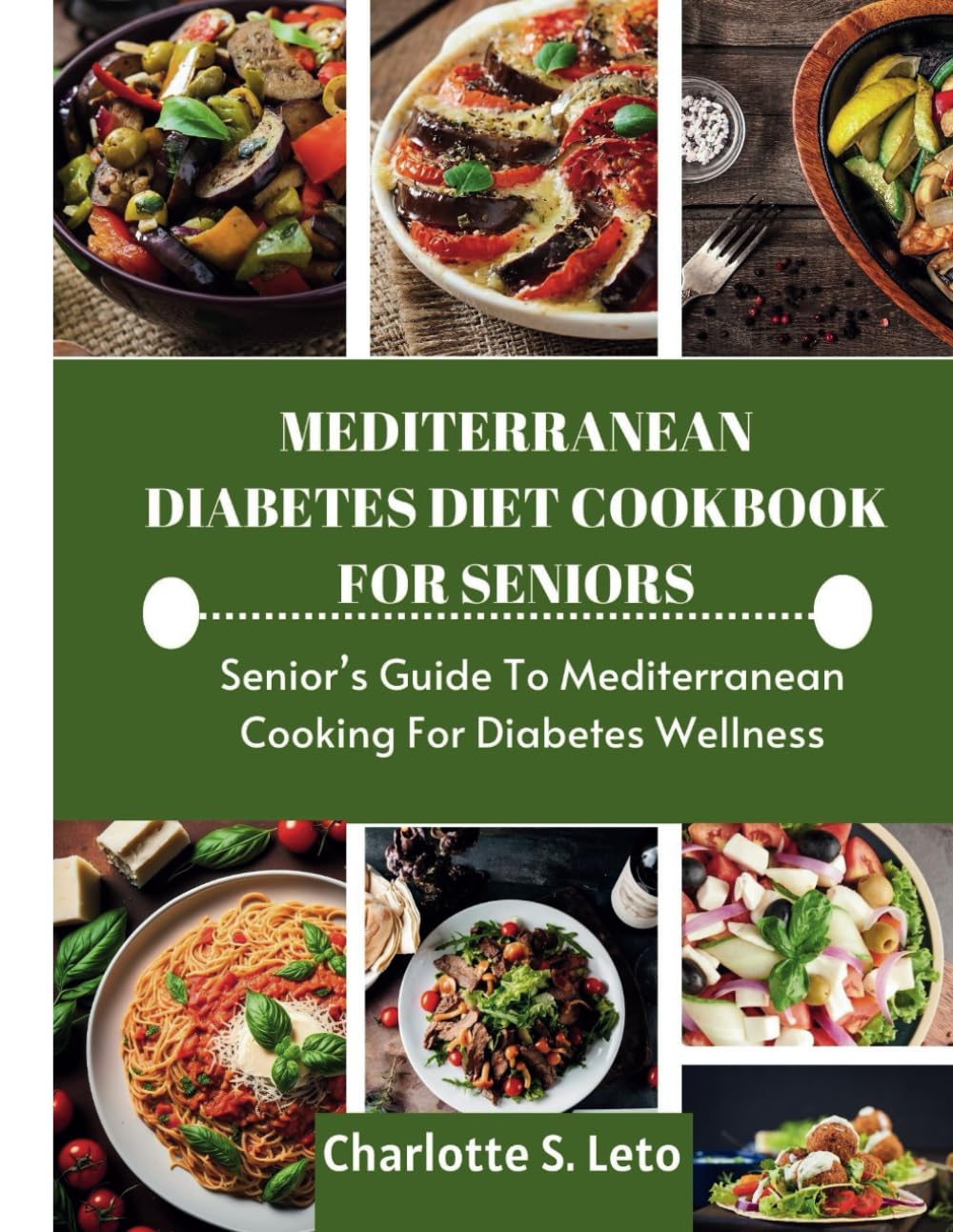 MEDITERRANEAN DIABETES DIET COOKBOOK FOR SENIORS: Senior's Guide To Mediterranean Cooking For Diabetes Wellness