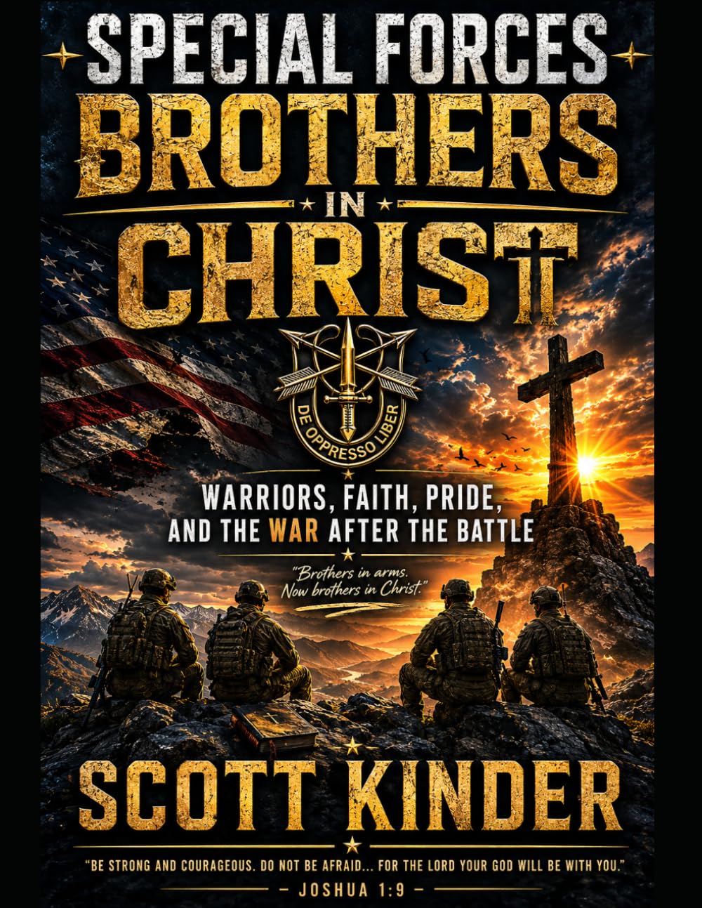 Special Forces Brothers In Christ: Warriors, Faith, Pride, and the War After the Battle