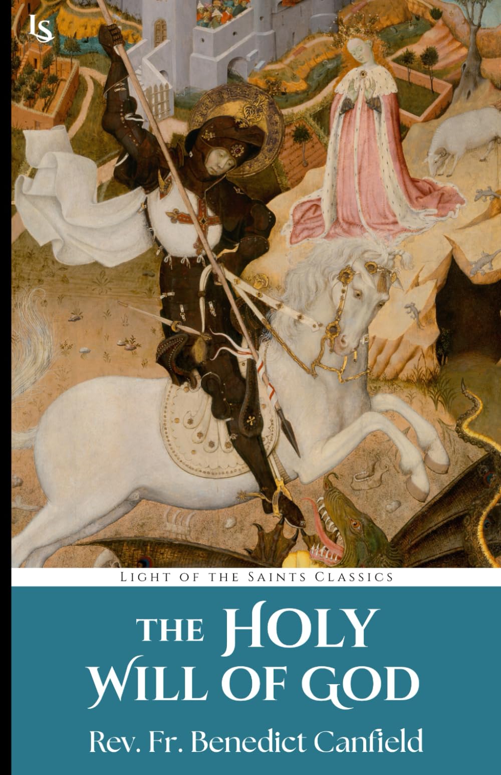 The Holy Will of God (Light of the Saints Classics)