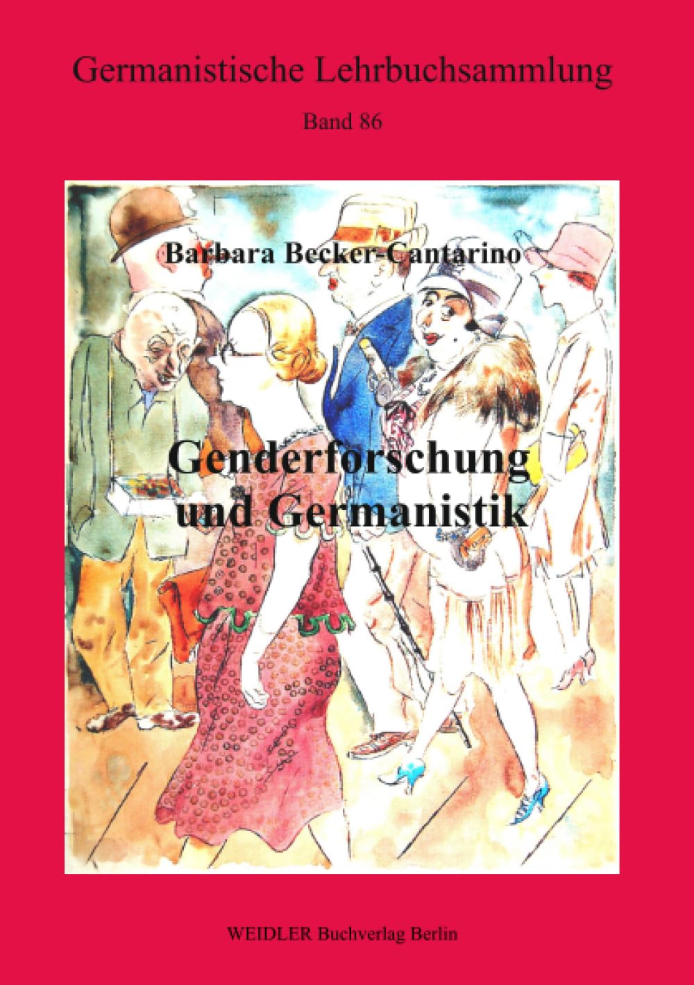 Genderforschung und Germanistik: Perspektiven von der Frühen Neuzeit bis zur Moderne (Germanistische Lehrbuchsammlung)