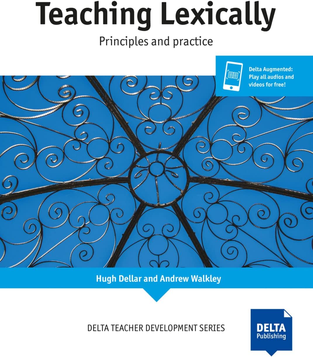 Teaching Lexically: Principles and practice (Delta Teacher Development Series)