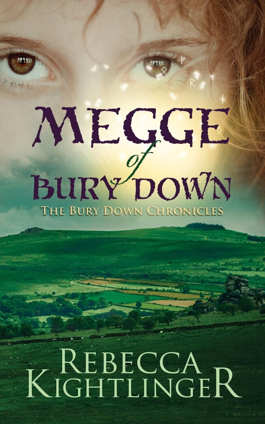 Megge of Bury Down: The Bury Down Chronicles, Book One: Book One of the Bury Down Chronicles: 1 (The Bury Down Chronicles: The Goddess Trilogy)