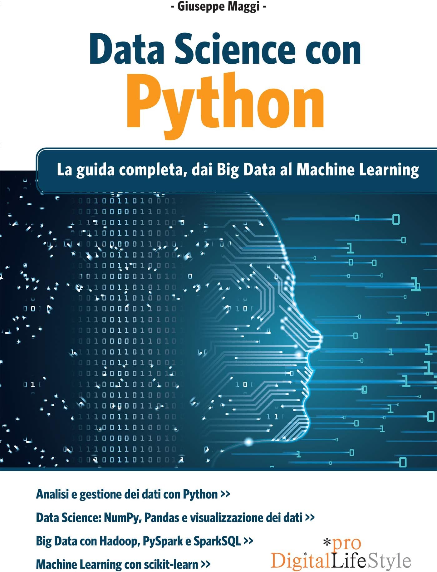 Data Science con Python: La guida completa, dai Big Data al Machine Learning (Italian Edition)