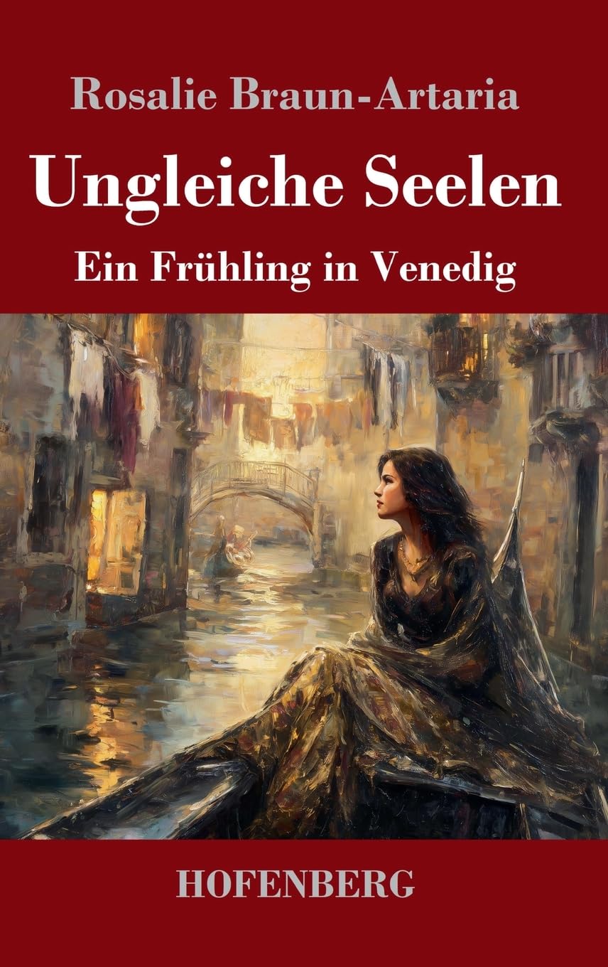 Ungleiche Seelen: Ein Frühling in Venedig