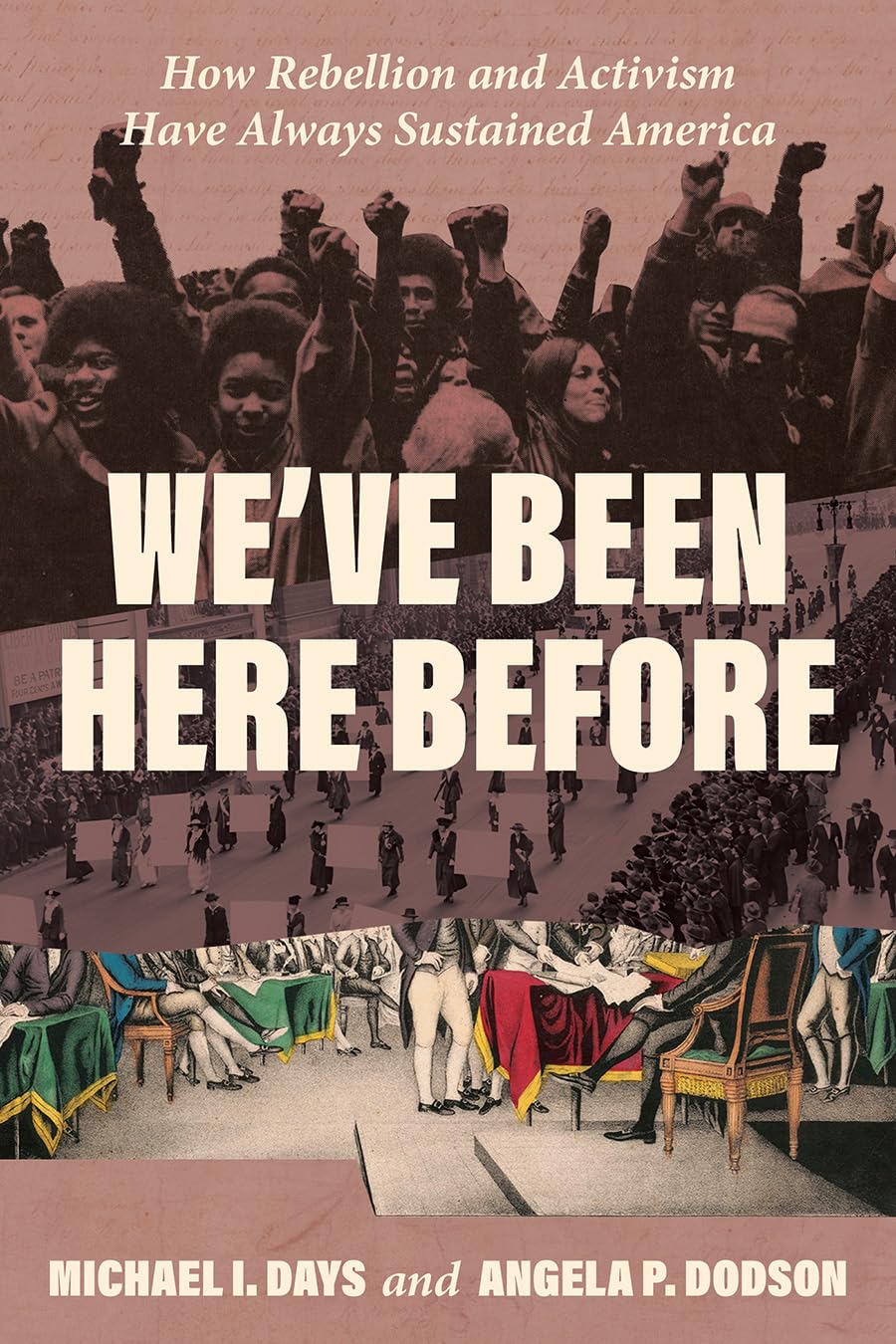 We've Been Here Before: How Rebellion and Activism Have Always Sustained America      Hardcover – June 9, 2026