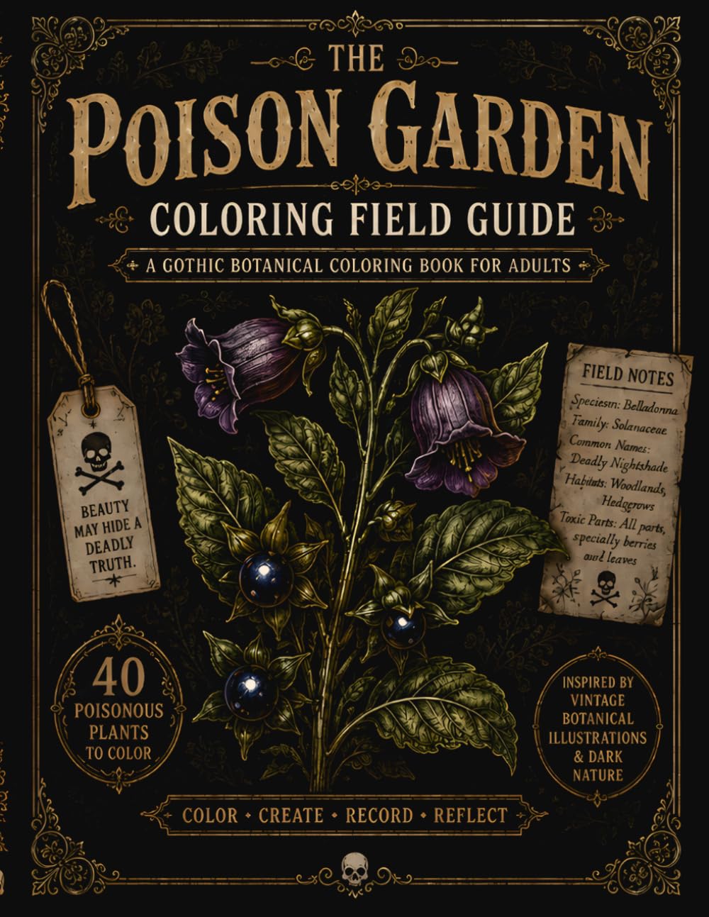 The Poison Garden Coloring Field Guide: A Gothic Botanical Coloring Book for Adults