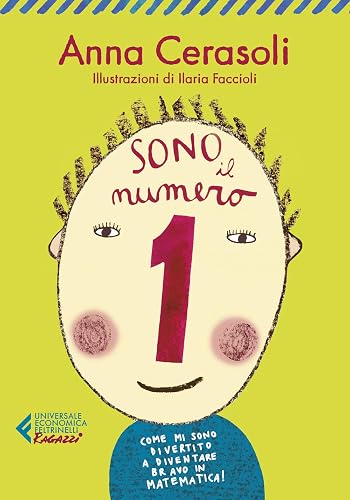 Sono il numero 1 - Come mi sono divertito a diventare bravo in matematica