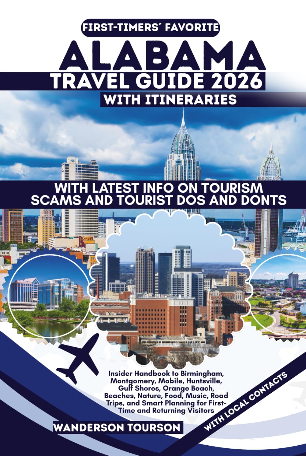 ALABAMA TRAVEL GUIDE 2026: Insider Handbook to Birmingham, Montgomery, Mobile, Huntsville, Gulf Shores, Orange Beach, Beaches, Nature, Food, Music, ... (World Careful Explorer Essential Series)
