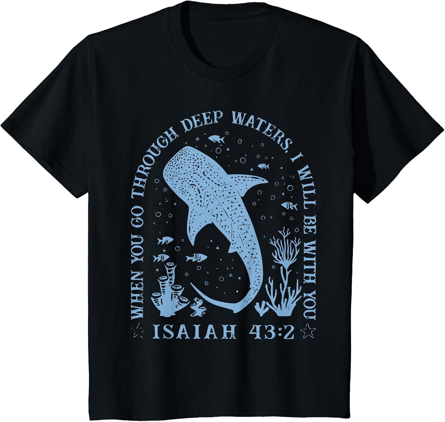 Isaiah 43:2 Beach Whale Shark Christian Jesus Ready to Press T-Shirt