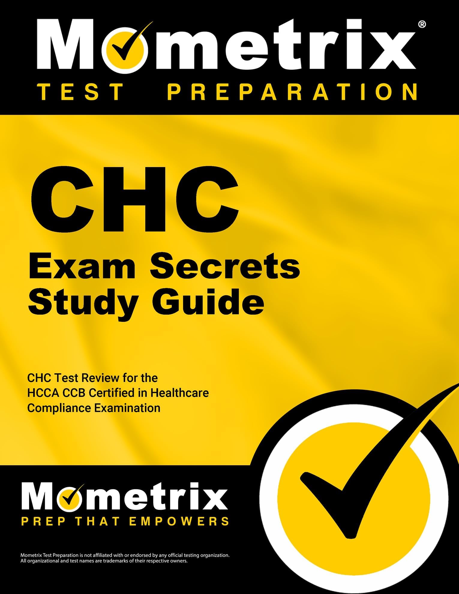 CHC Exam Secrets Study Guide: CHC Test Review for the HCCA CCB Certified in Healthcare Compliance Examination (Mometrix Test Preparation)