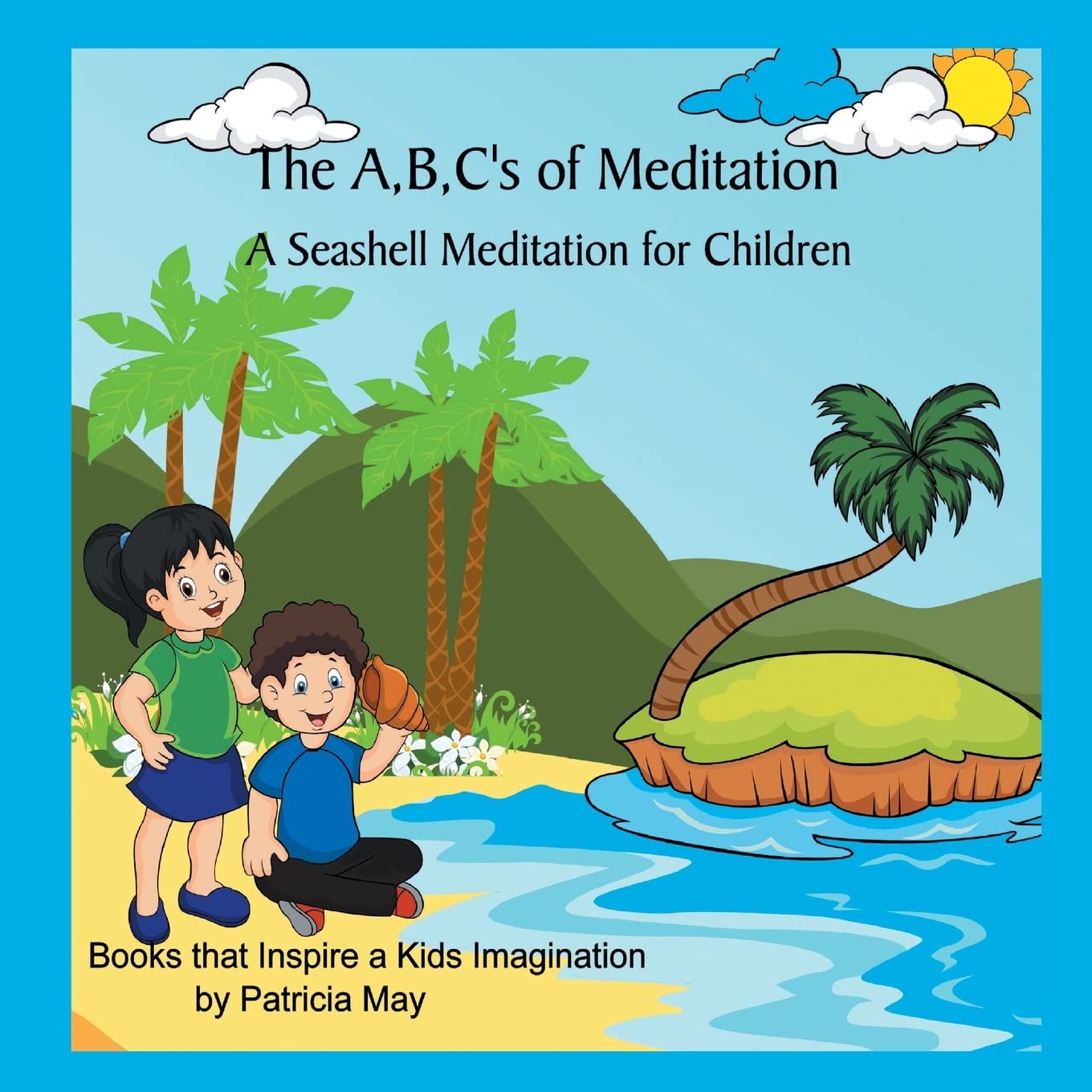 The A,B,C's of Meditation: A Seashell Meditation for Children (The Meditation Series)
