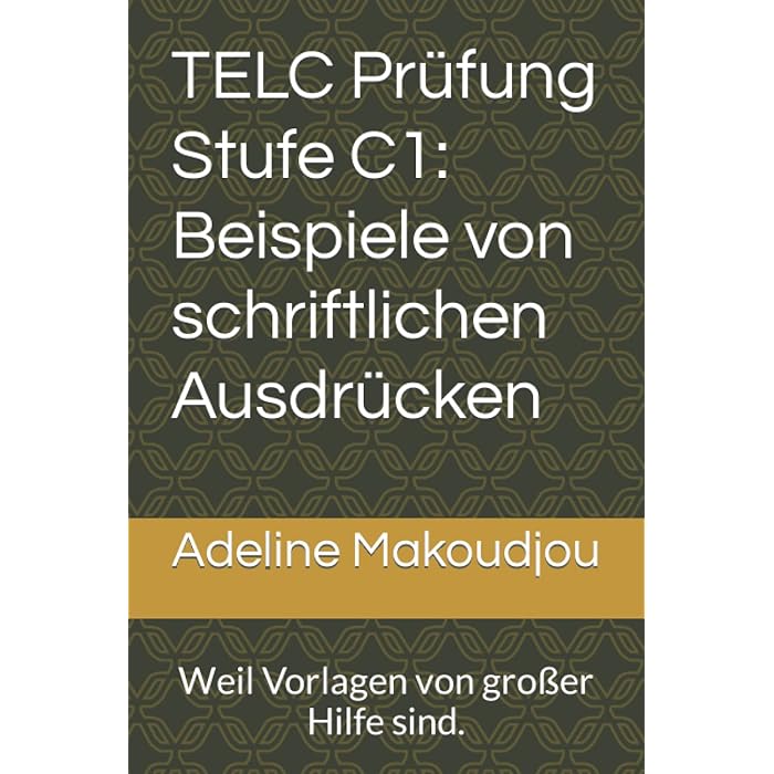 Telc Prufung Textverstehen Telc C1 Buy TELC Prüfung Stufe C1: Beispiele von schriftlichen Ausdrücken: Weil