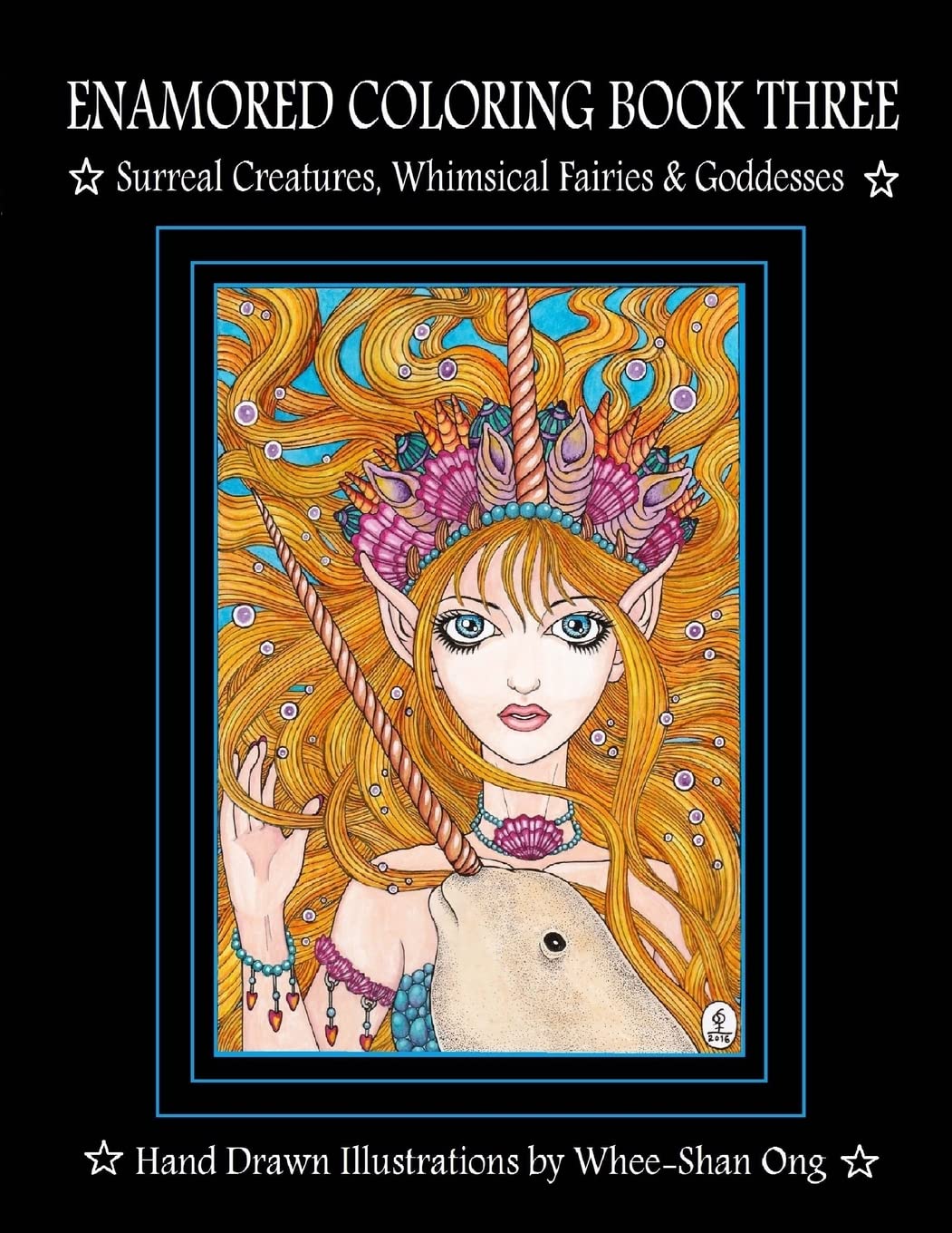 Enamored Coloring Book Three: Surreal Creatures, Whimsical Fairies and Goddesses: 3