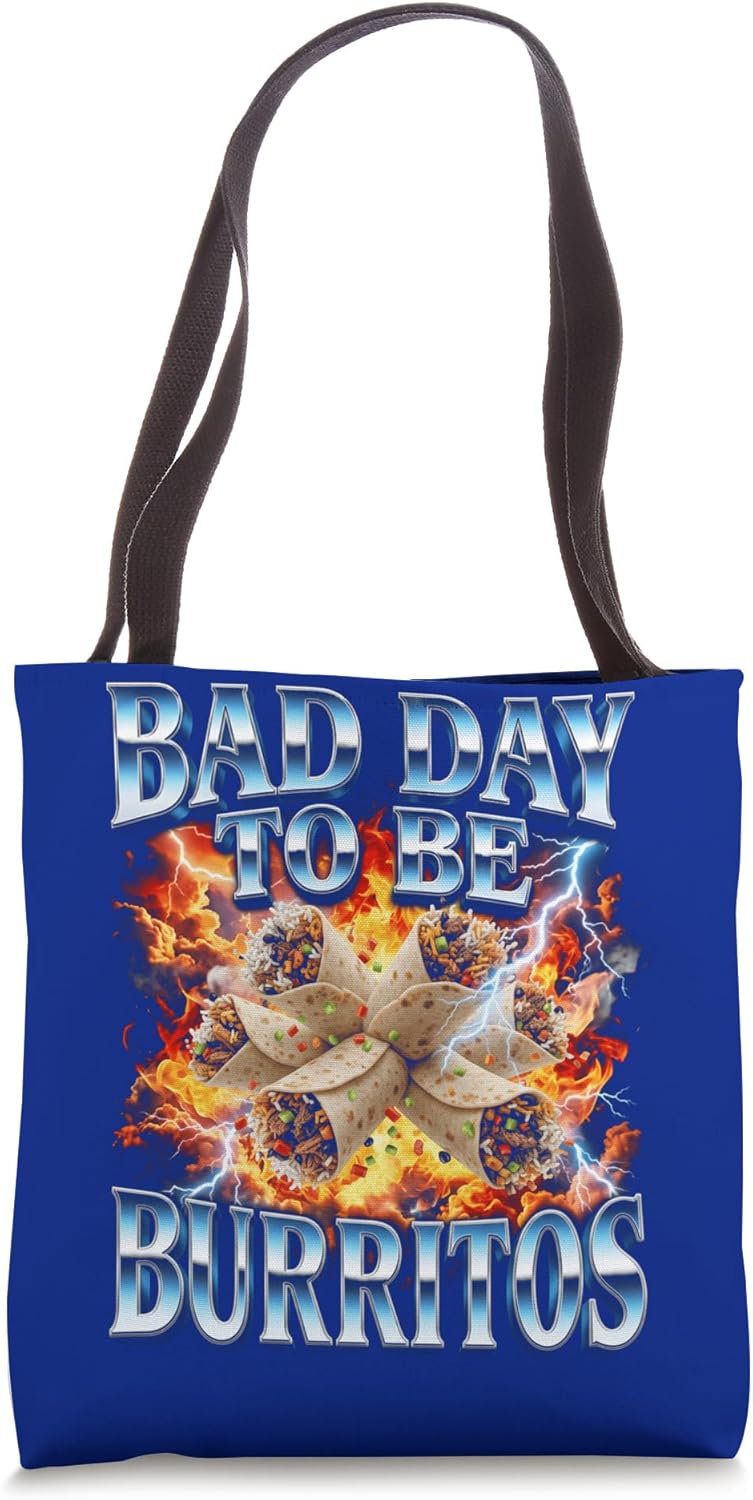 Funny Bootleg Bad Day To Be Burritos Tote Bag