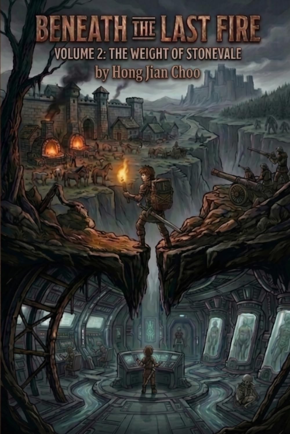 Beneath the Last Fire: Volume 2: The Weight of Stonevale