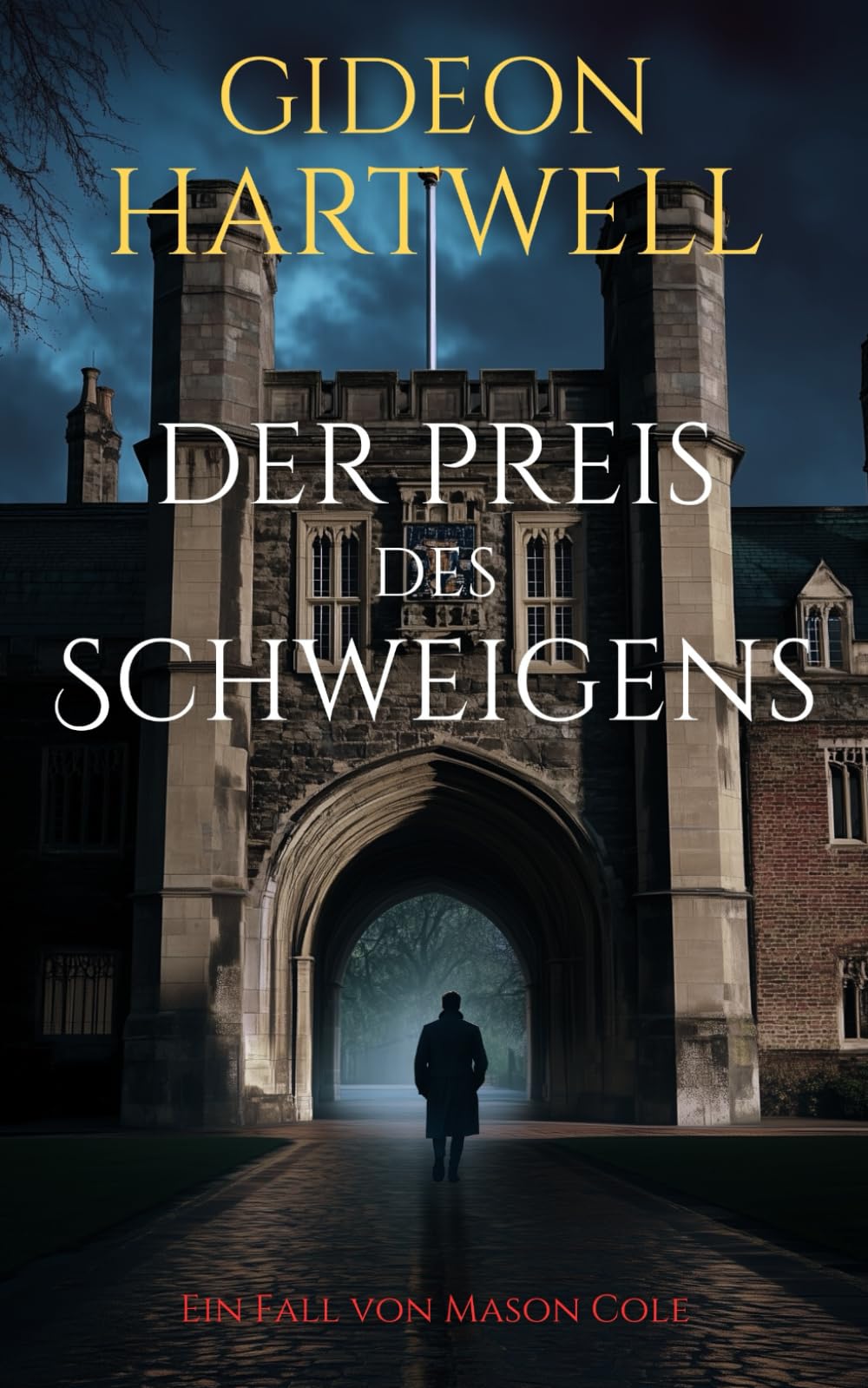 Der Preis des Schweigens: Ein Ermittlungsthriller voller Rätsel und Intrigen (Mason Coles Fälle)