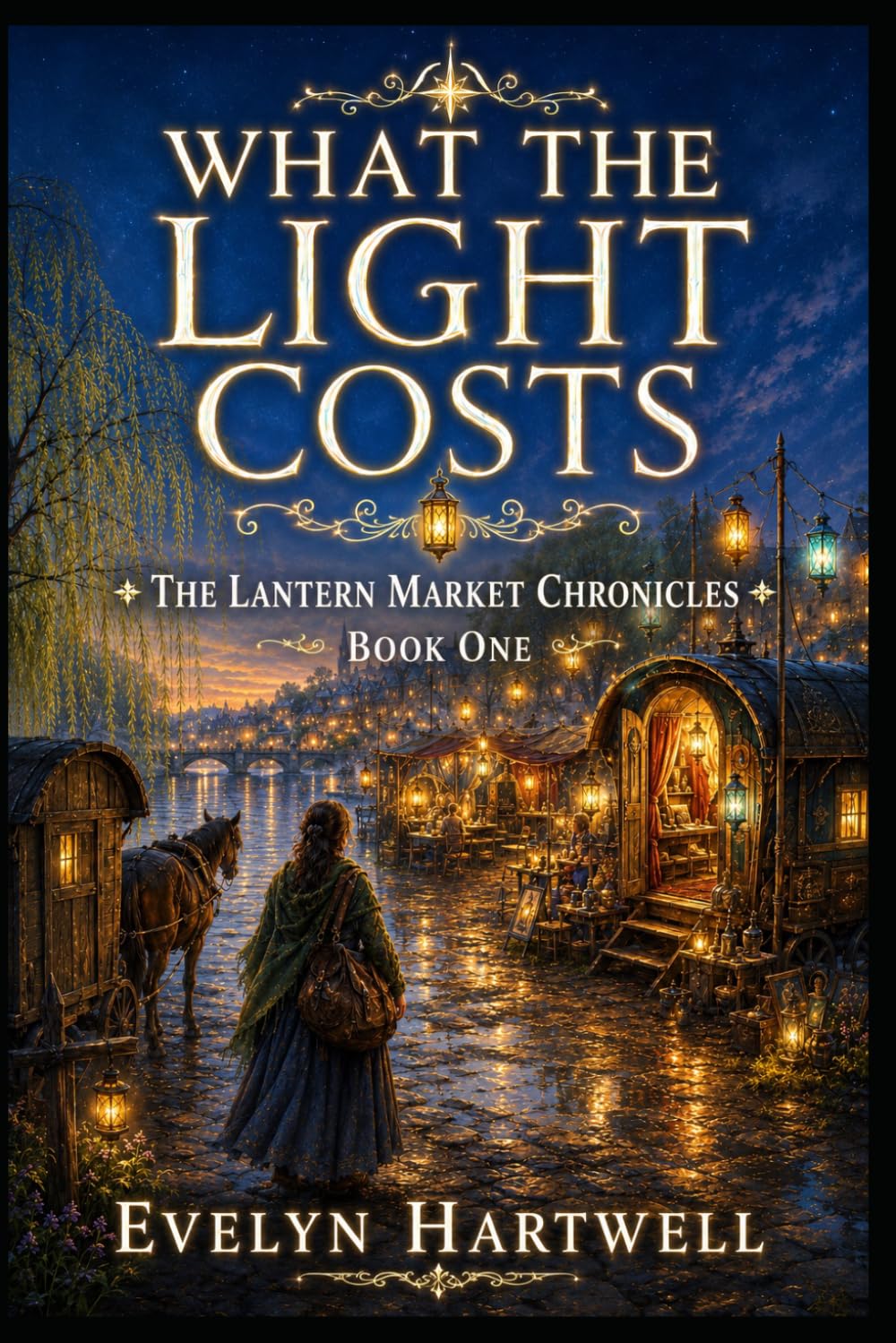 What the Light Costs: 1 (The Lantern Market Chronicles)
