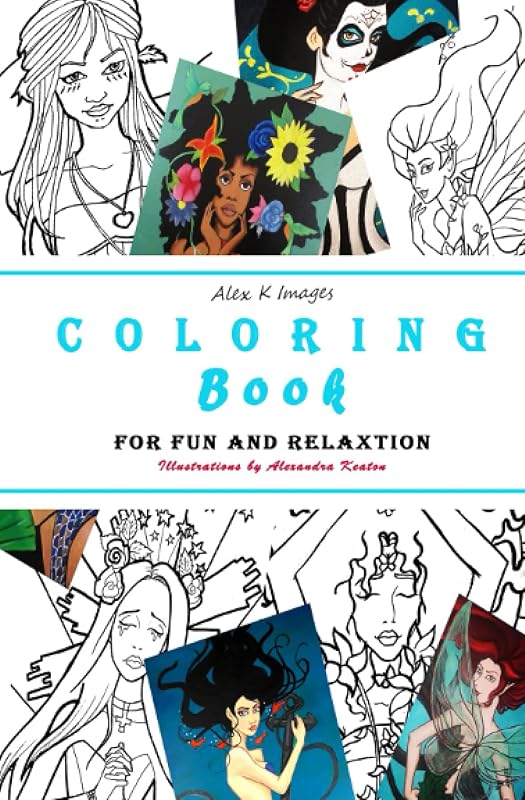 Alex K Images: Coloring Book for Fun and Relaxation