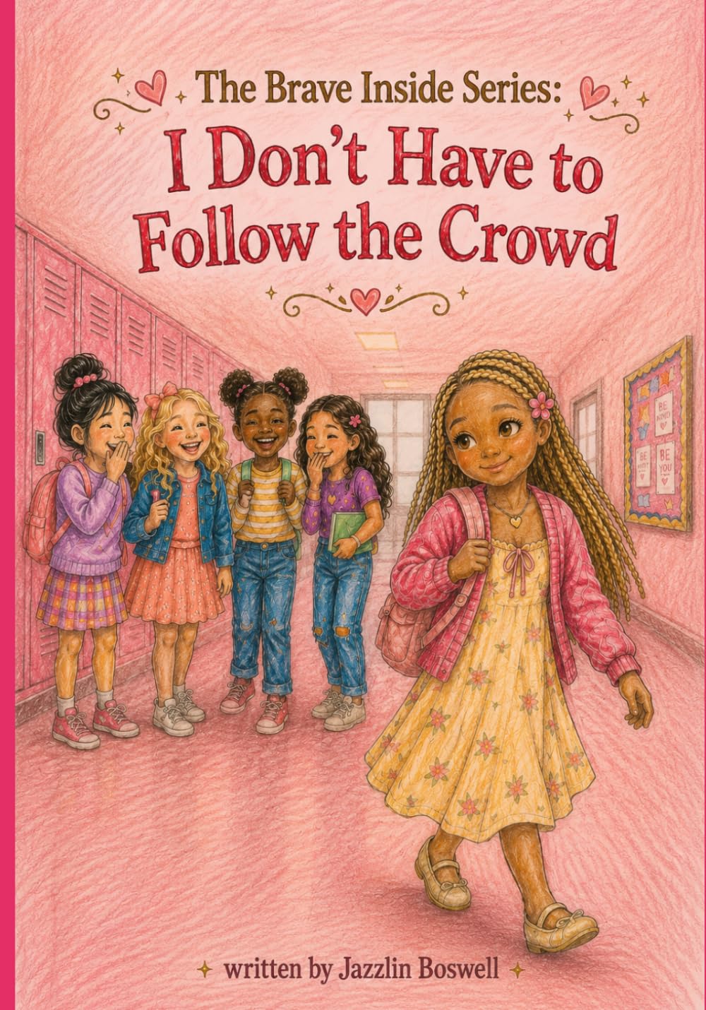 The Brave Inside Series: I Don’t Have to Follow the Crowd