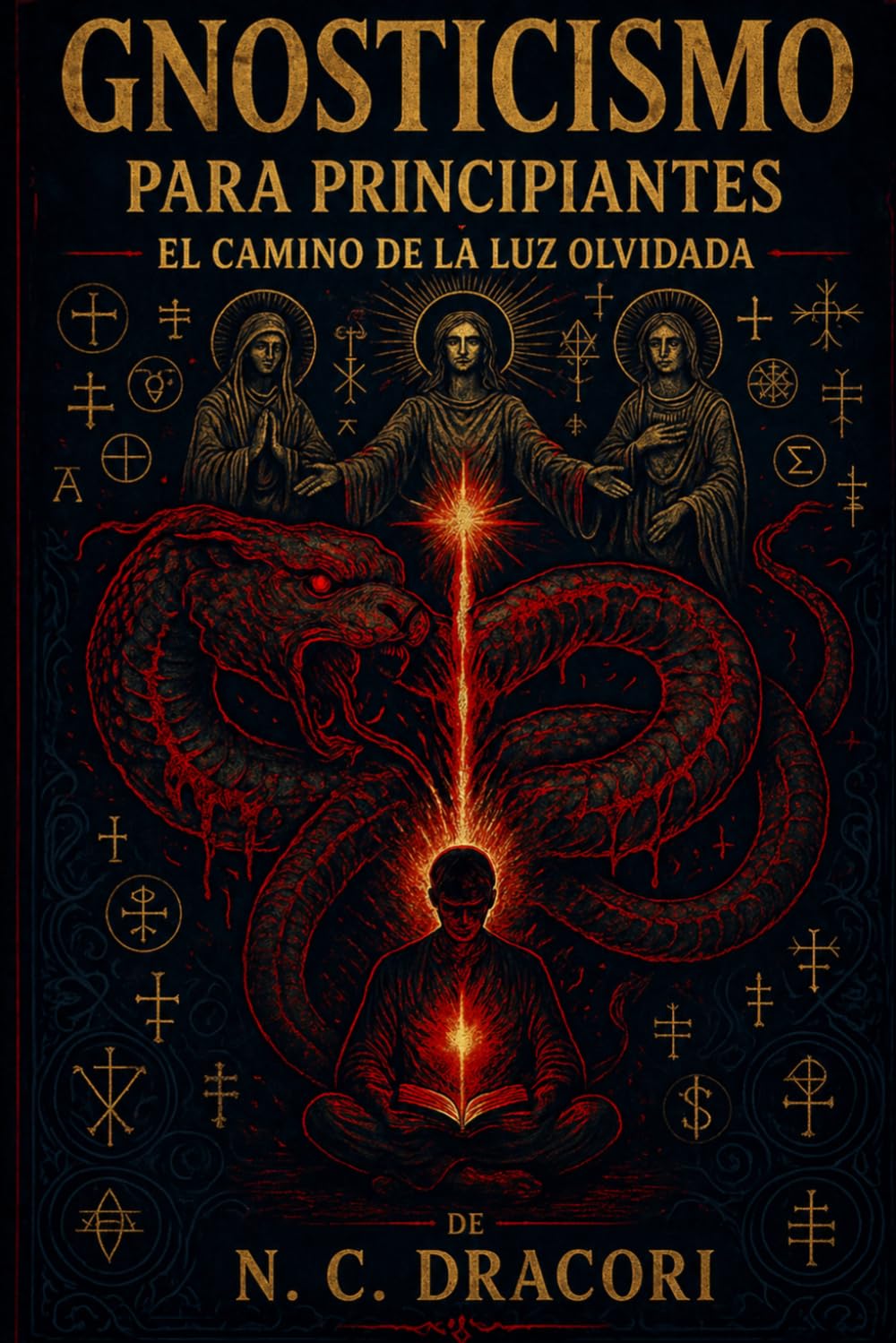 Gnosticismo para Principiantes: El Camino de la Luz Olvidada