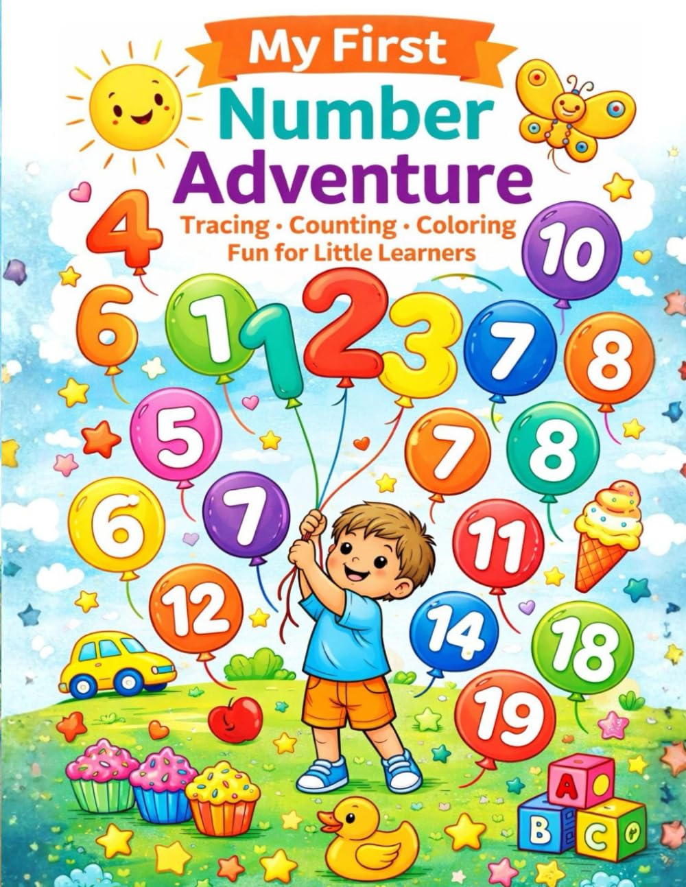 My First Number Adventure: Tracing, Counting and Coloring Fun for Little Learners (Ages 3–5) (Early Learning Series)
