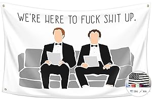 Probsin Step Brothers The Interview Flag: We're Here to Fuck Shit Up